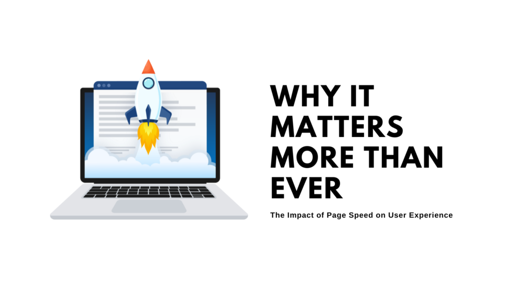The Impact of Page Speed on User Experience: Why It Matters More Than Ever